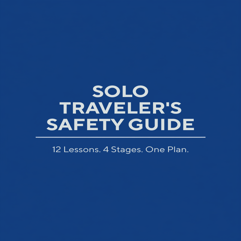 Deep blue thumbnail for the Solo Traveler's Guide to Staying Safe, a 12-lesson solo travel safety PDF