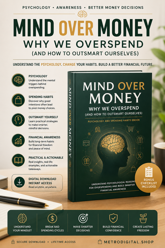 Mind Over Money: Why We Overspend (And How to Outsmart Ourselves) | Psychology and Spending Habits eBook | Understand Psychological Reasons for Overspending and Build Smarter Financial Awareness